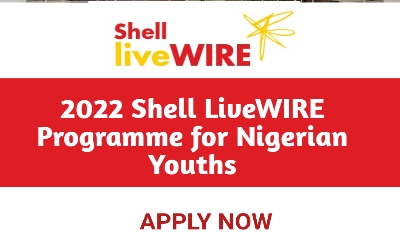Apply || Shell LiveWIRE Programme 2022 for Nigerian Youths